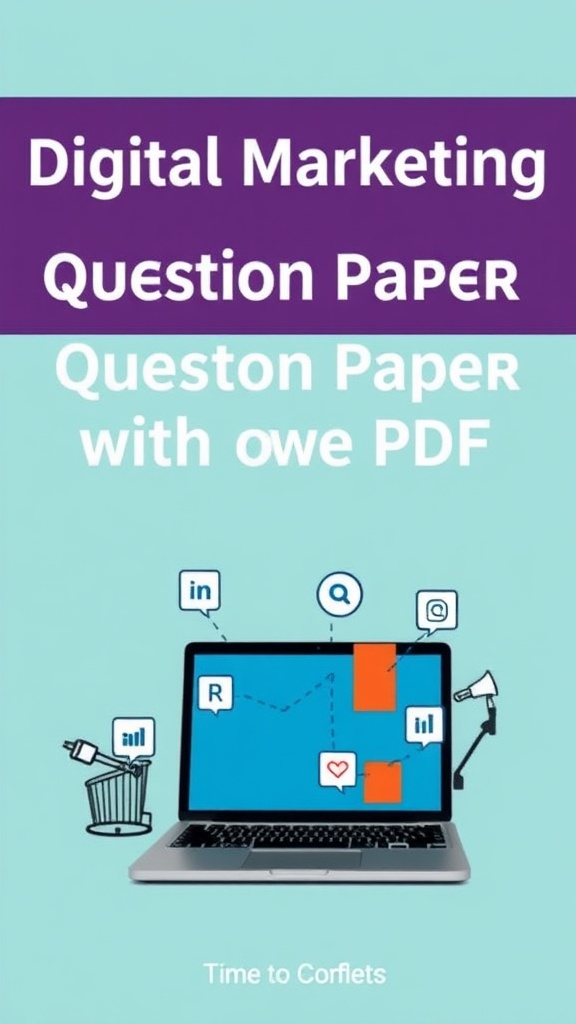 Ultimate Guide to the Digital Marketing Question Paper with Answers PDF: Boost Your Exam Preparation Now