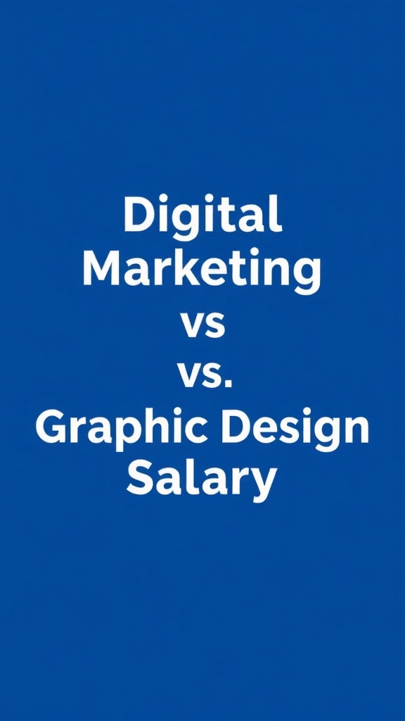 Digital Marketing vs Graphic Design Salary: Which Career Path Offers Higher Earning Potential and Long-Term Stability?